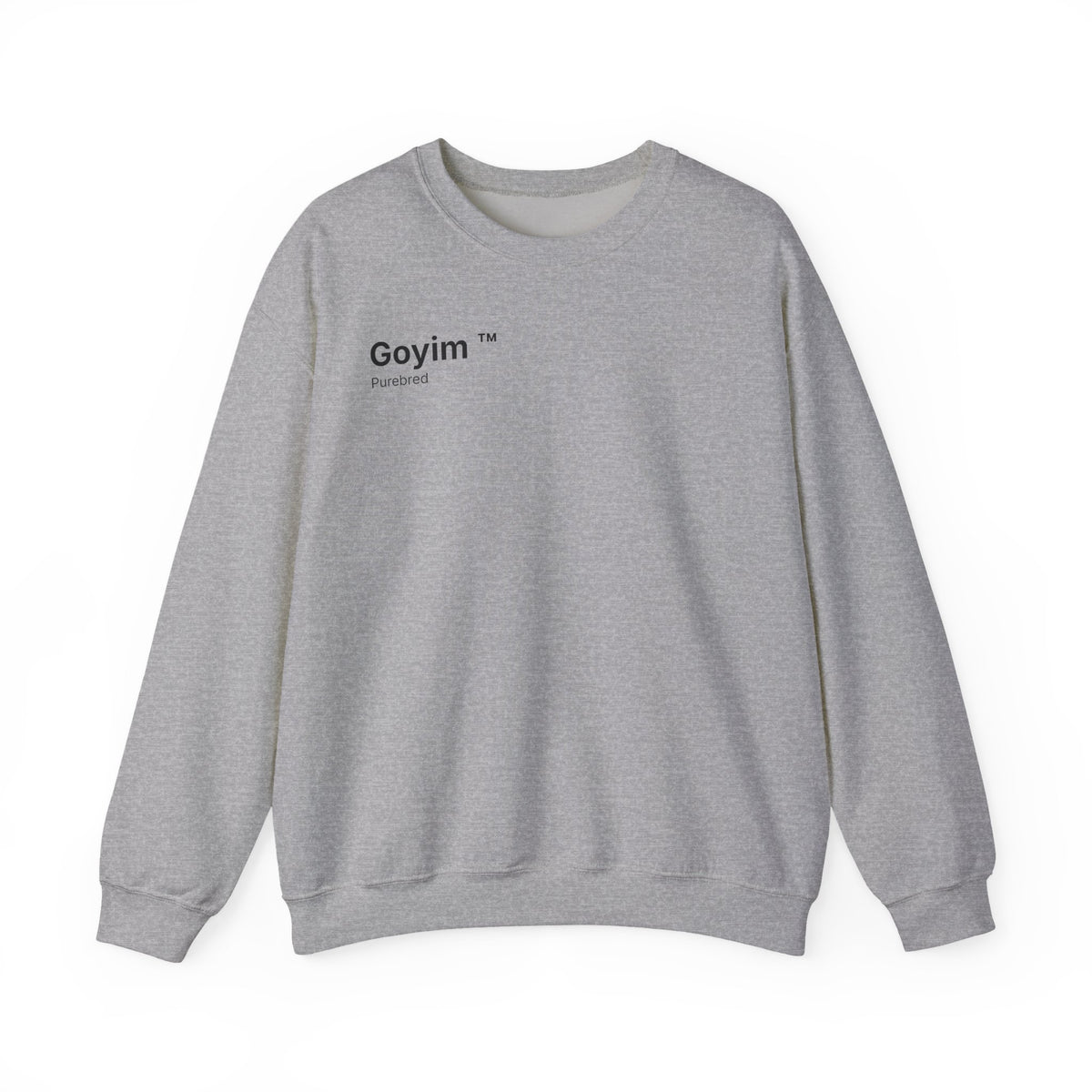 Purebred Goyim™ Sweatshirt