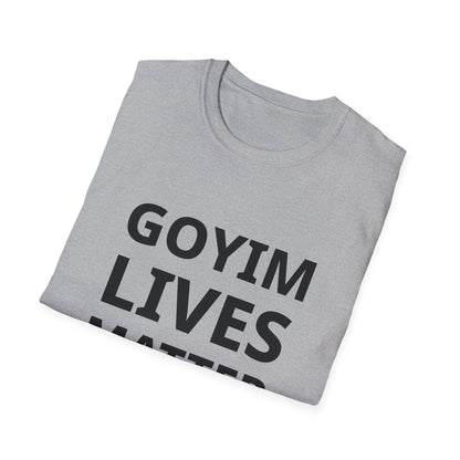 Goyim Lives Matter T-Shirt