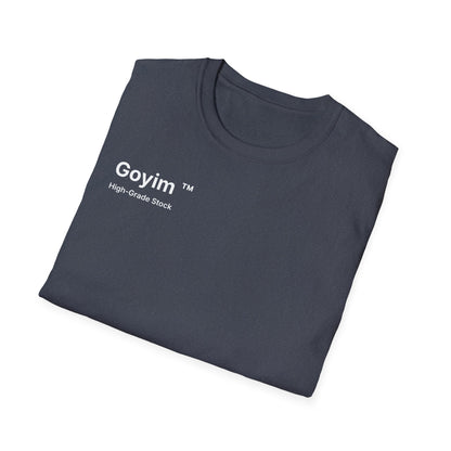 High-Grade Stock Goyim™ T-Shirt