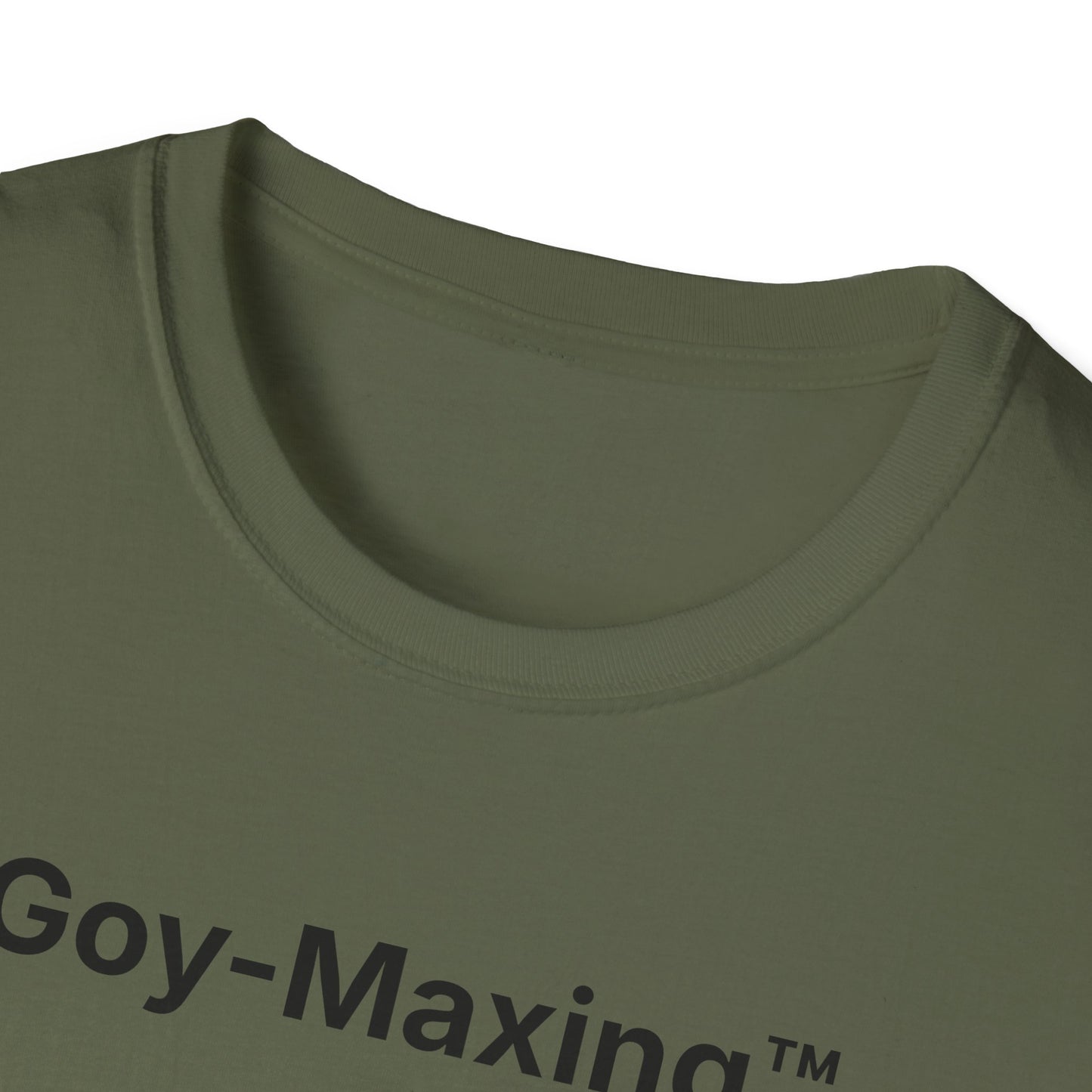 Goy-Maxing™ T-Shirt