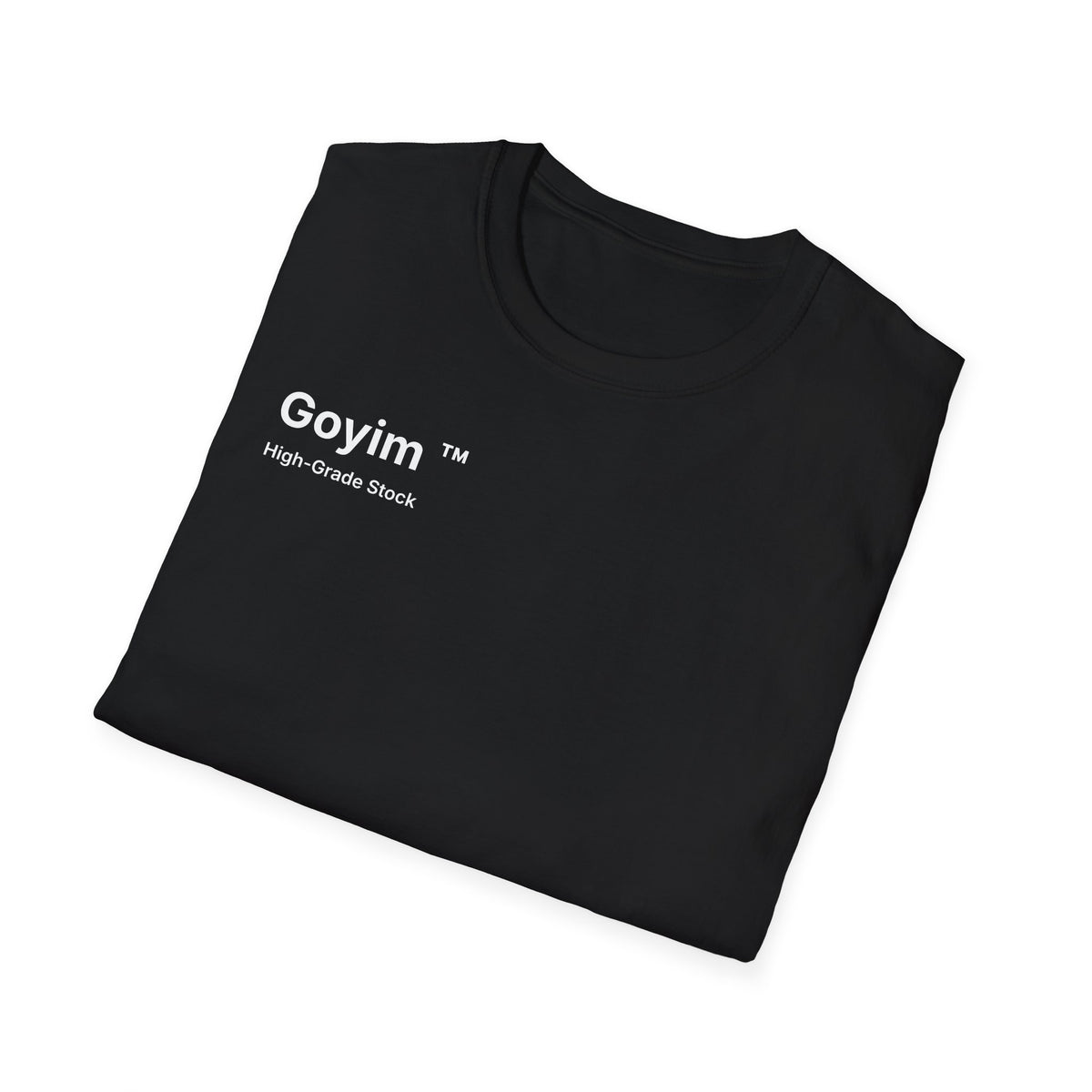 High-Grade Stock Goyim™ T-Shirt