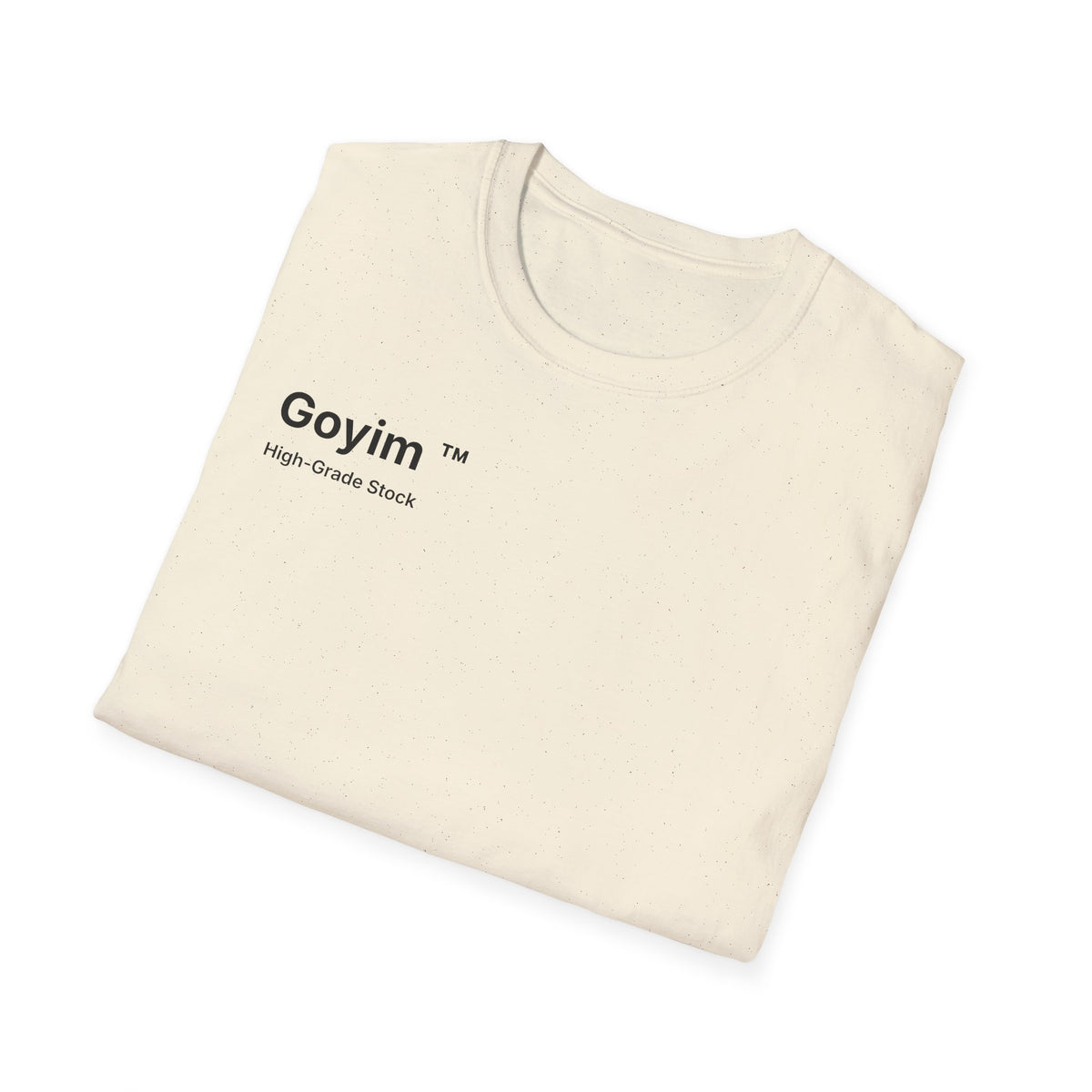 High-Grade Stock Goyim™ T-Shirt