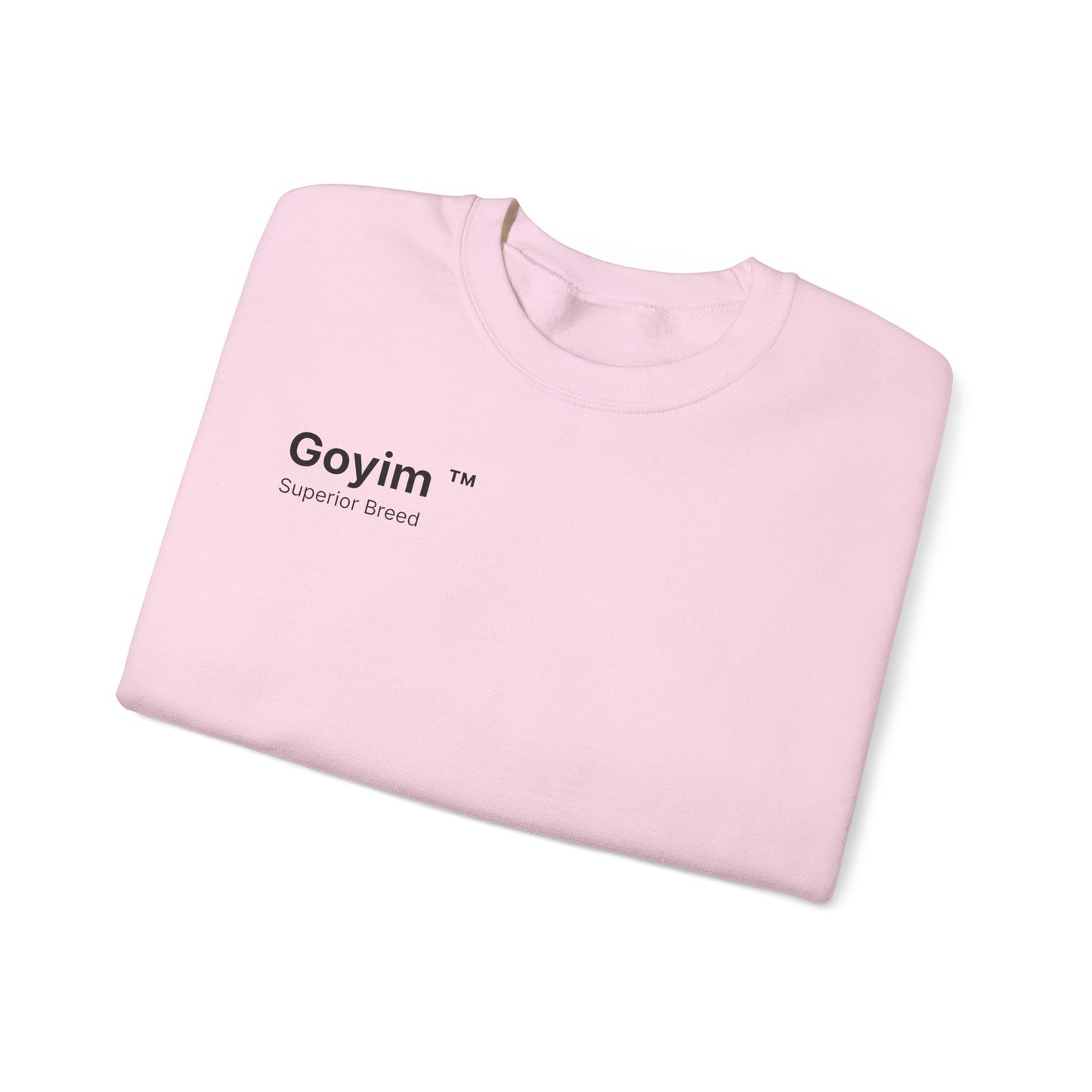 Superior Breed Goyim™ Sweatshirt