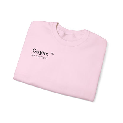 Superior Breed Goyim™ Sweatshirt