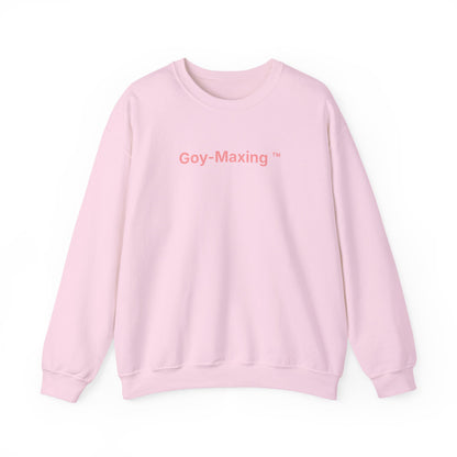 Goy-Maxing™ Sweatshirt