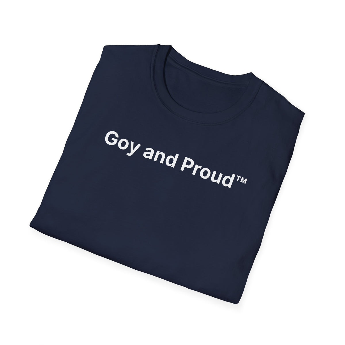 Goy and Proud™ T-Shirt