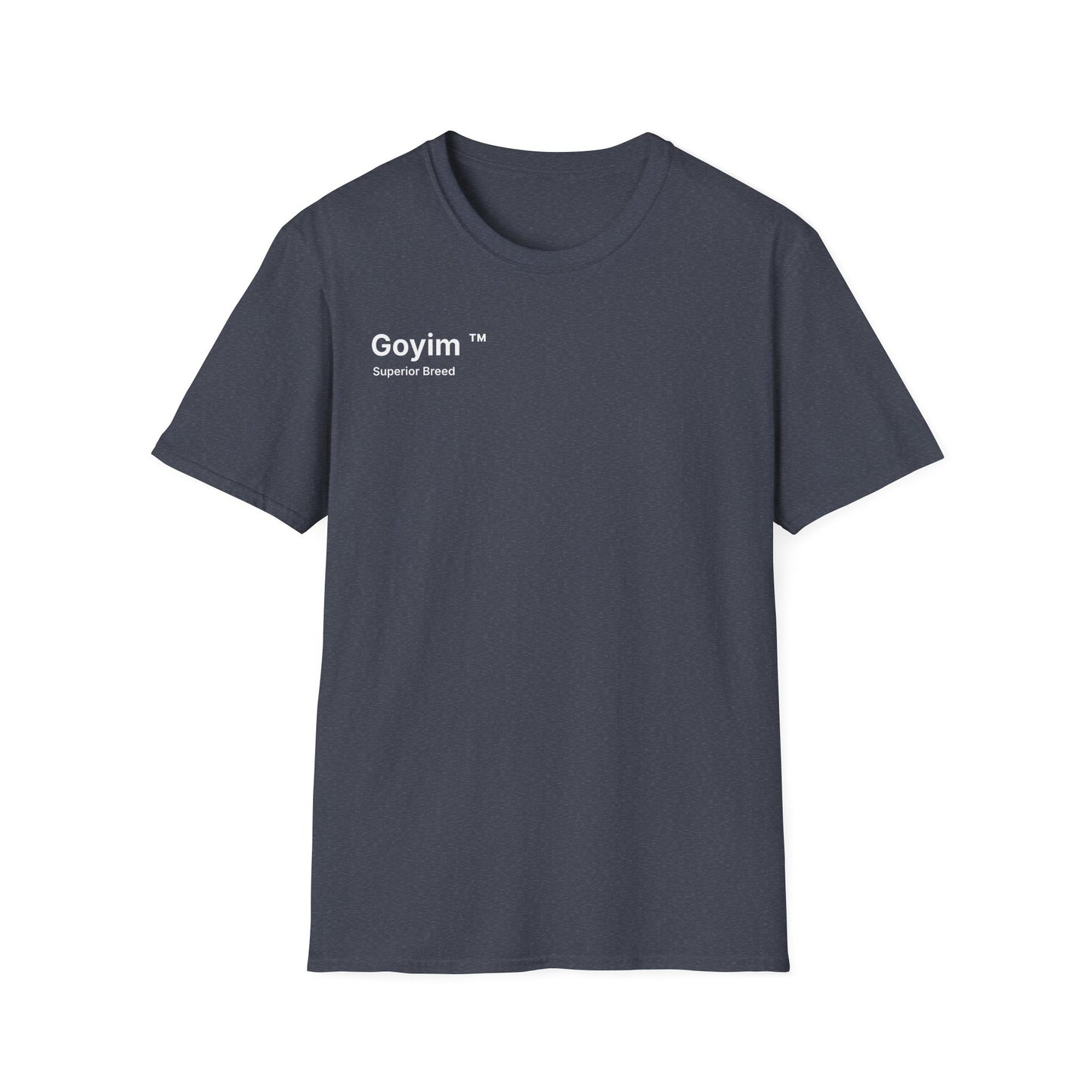 Superior Breed Goyim™ T-Shirt