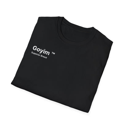 Superior Breed Goyim™ T-Shirt
