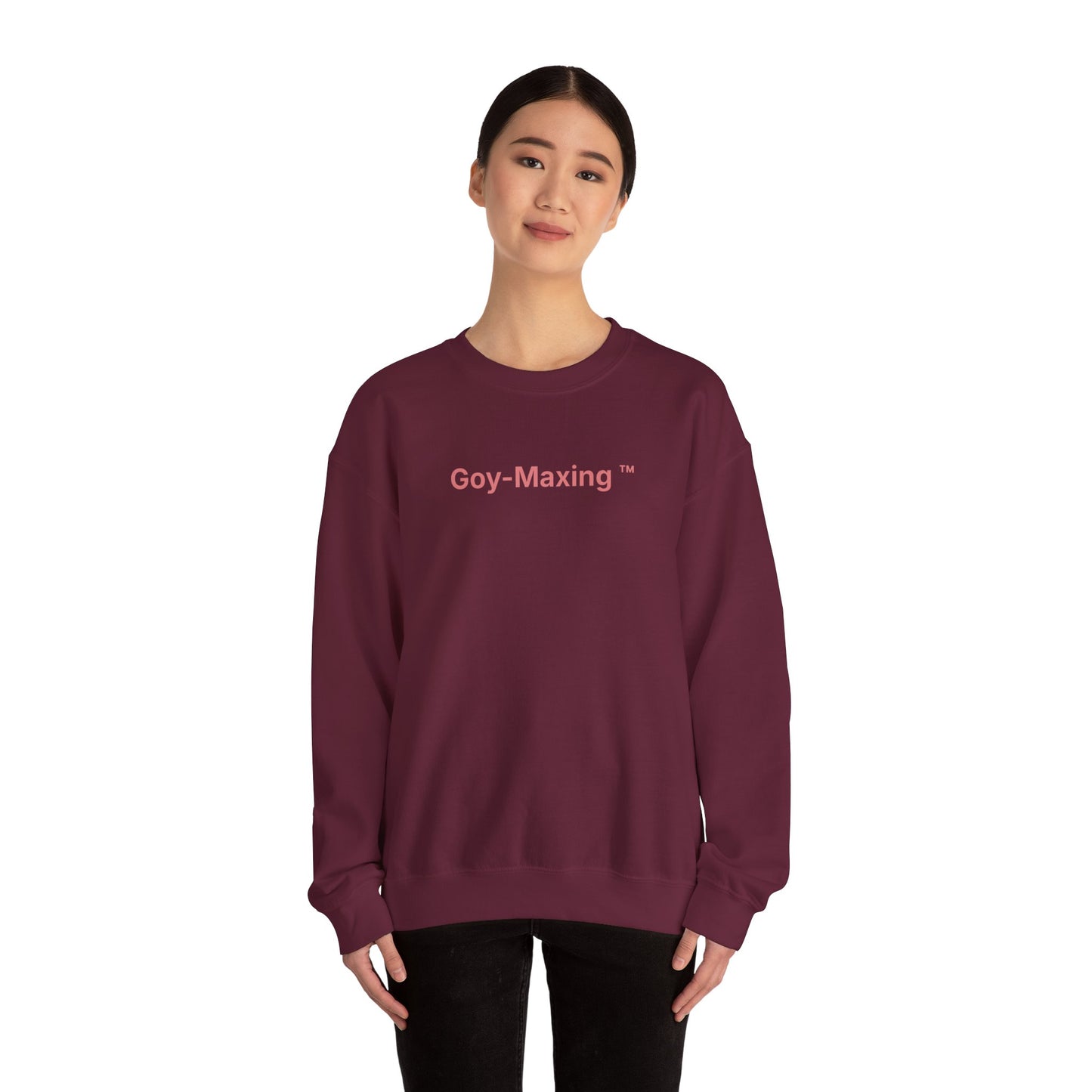 Goy-Maxing™ Sweatshirt