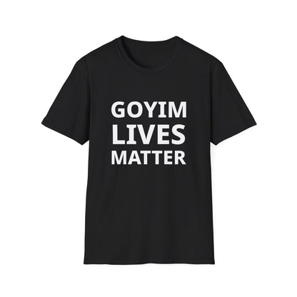Goyim Lives Matter T-Shirt