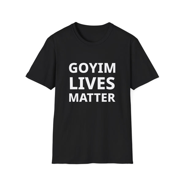 Goyim Lives Matter T-Shirt