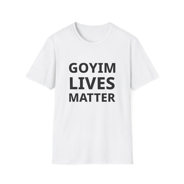 Goyim Lives Matter T-Shirt