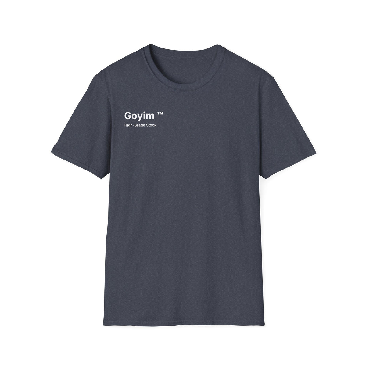 High-Grade Stock Goyim™ T-Shirt