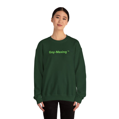 Goy-Maxing™ Sweatshirt