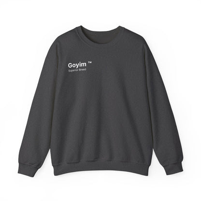 Superior Breed Goyim™ Sweatshirt
