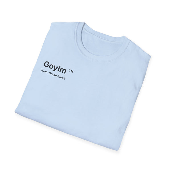 High-Grade Stock Goyim™ T-Shirt