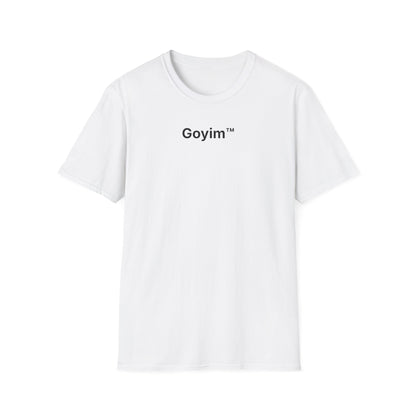 Goyim™ T-Shirt