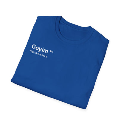 High-Grade Stock Goyim™ T-Shirt