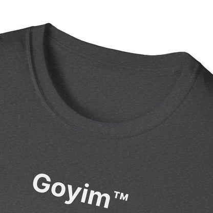 Goyim™ T-Shirt