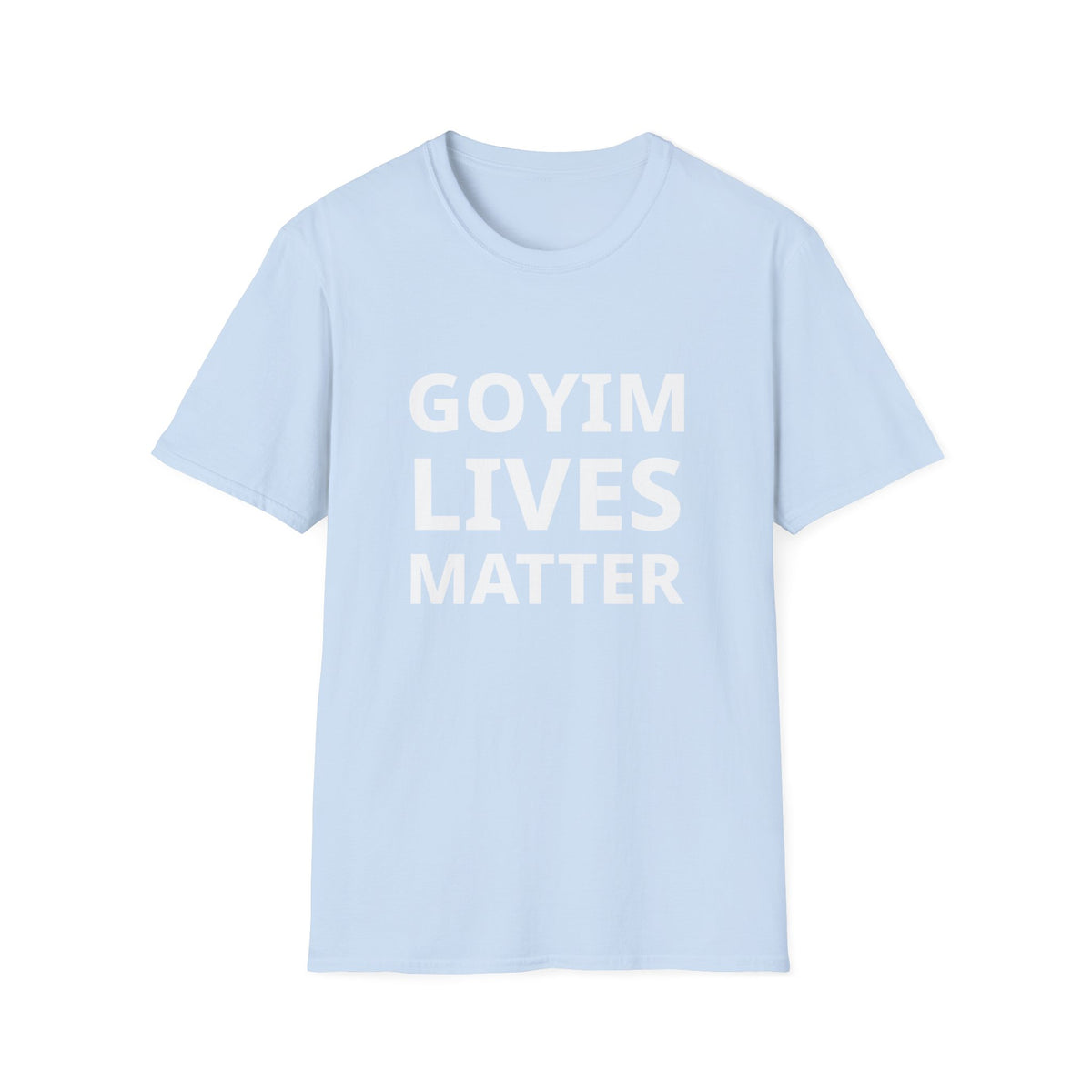 Goyim Lives Matter T-Shirt