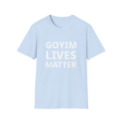 Goyim Lives Matter T-Shirt