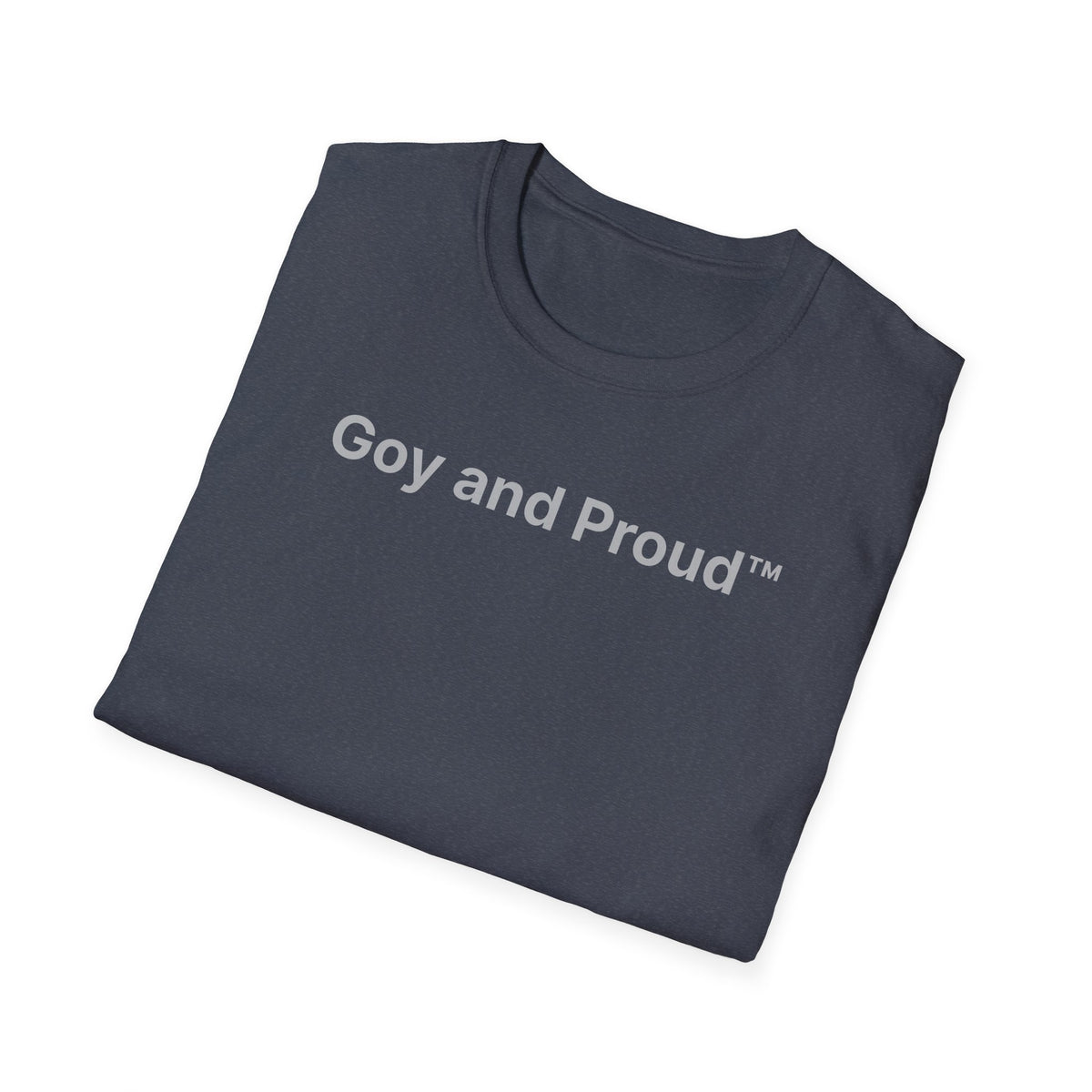 Goy and Proud™ T-Shirt