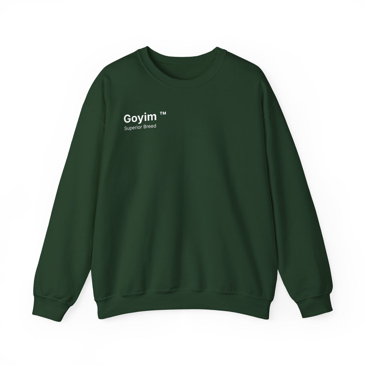 Superior Breed Goyim™ Sweatshirt