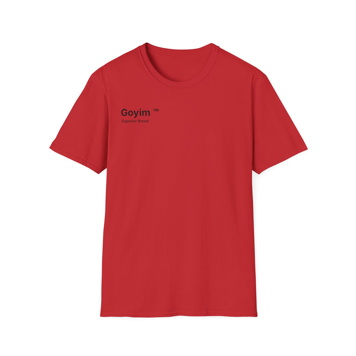 Superior Breed Goyim™ T-Shirt