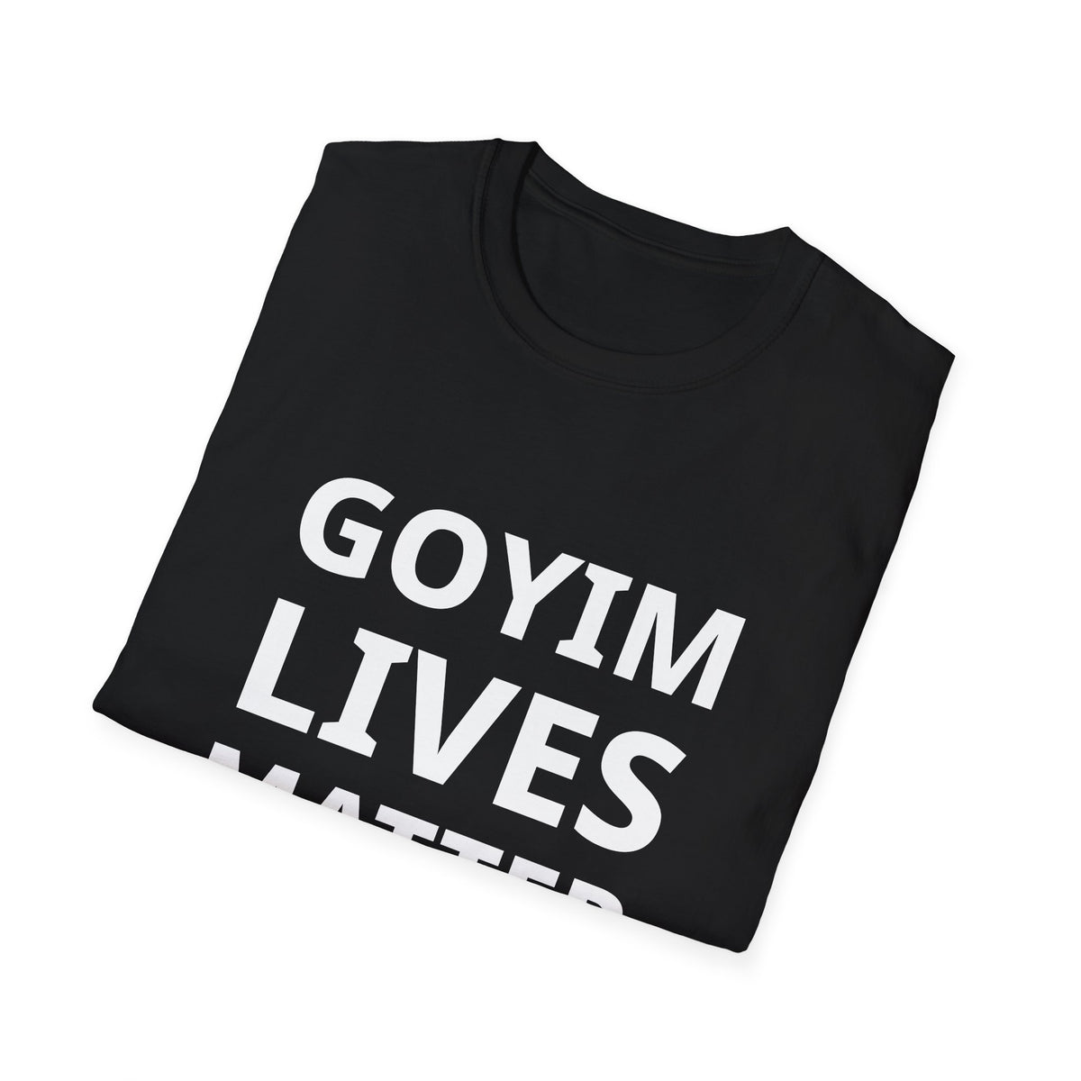 Goyim Lives Matter T-Shirt