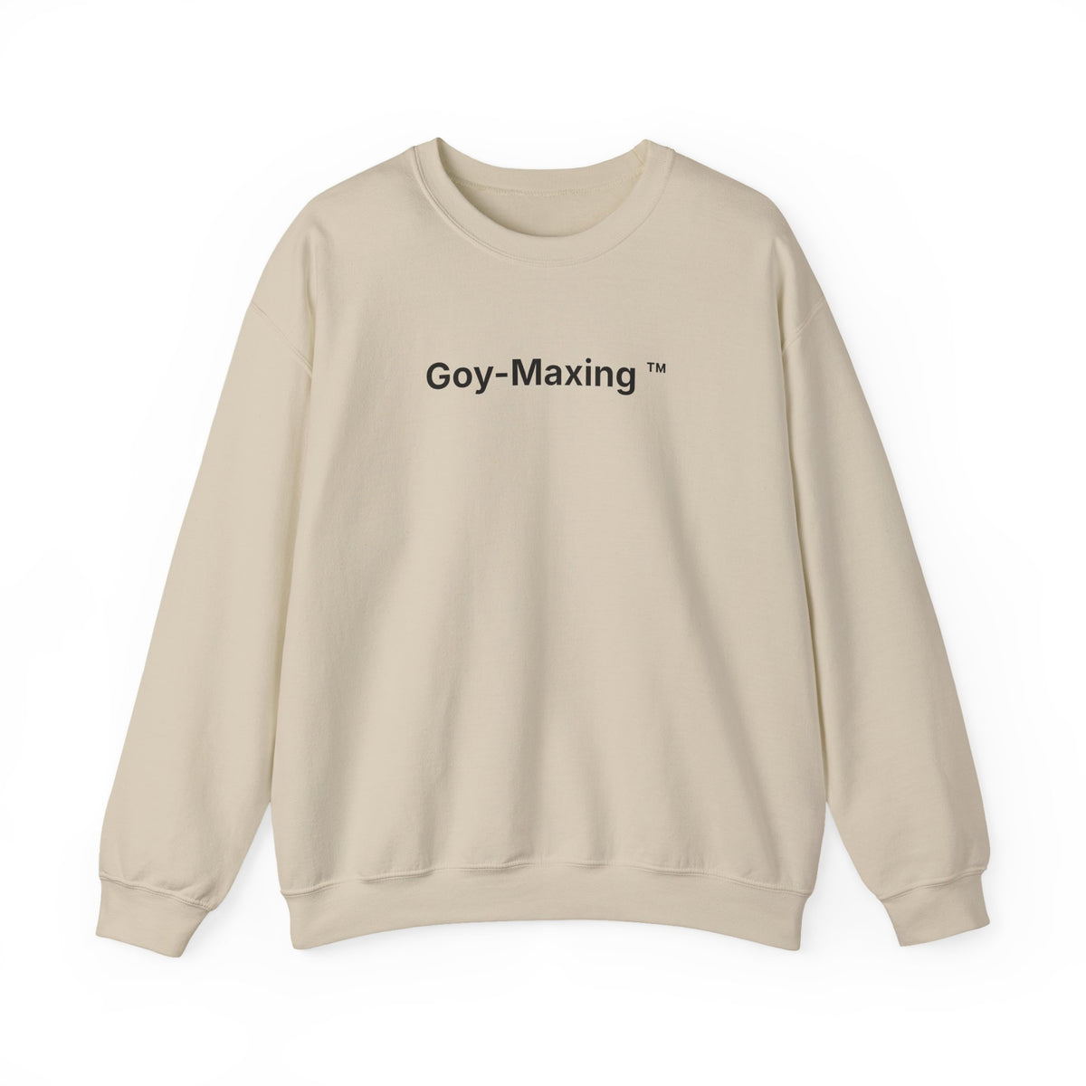 Goy-Maxing™ Sweatshirt