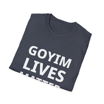 Goyim Lives Matter T-Shirt
