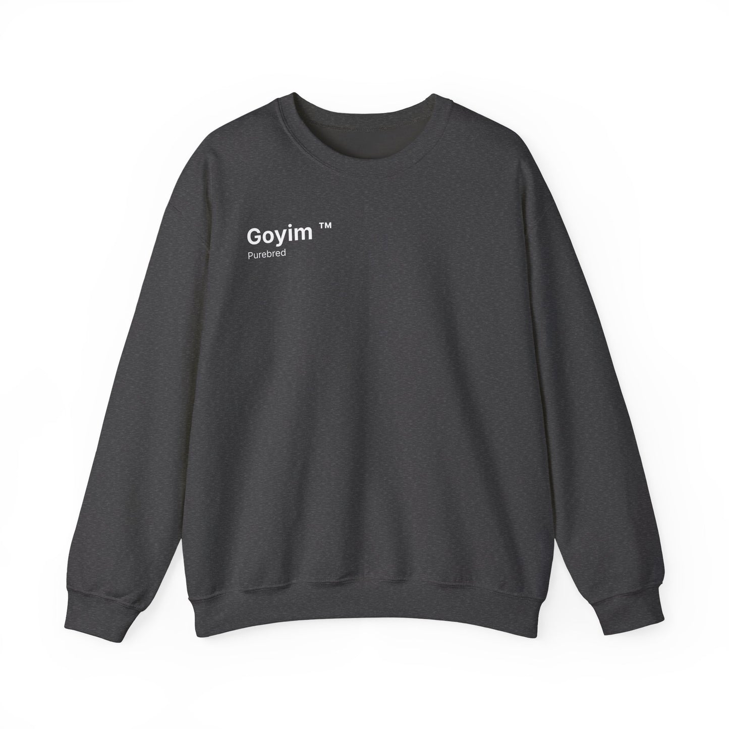 Purebred Goyim™ Sweatshirt