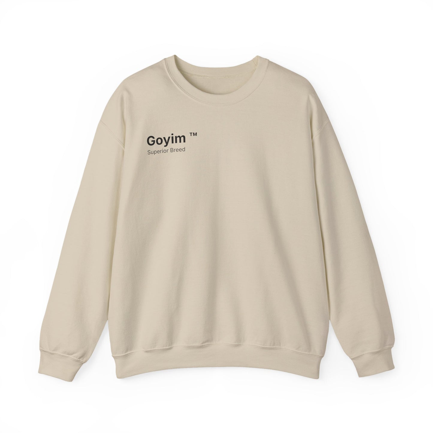 Superior Breed Goyim™ Sweatshirt