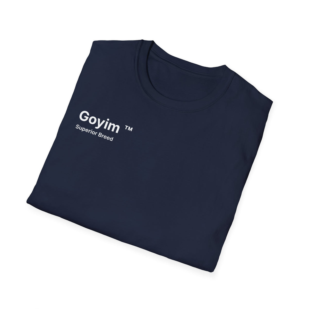 Superior Breed Goyim™ T-Shirt