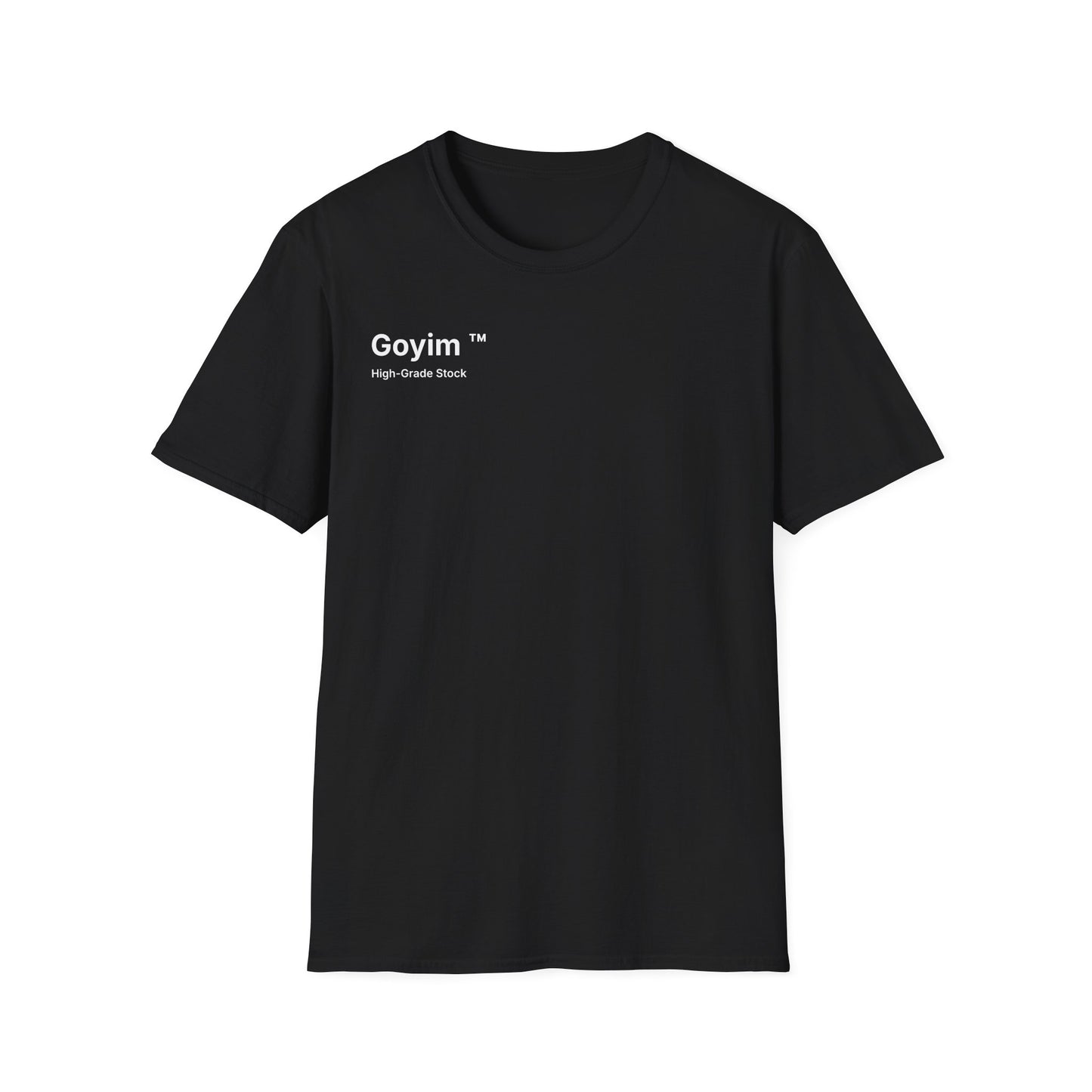 High-Grade Stock Goyim™ T-Shirt