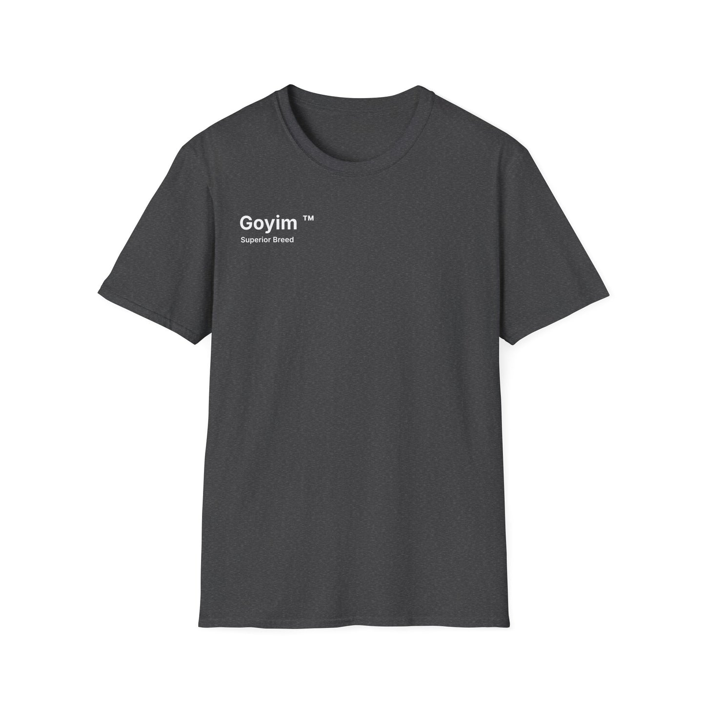 Superior Breed Goyim™ T-Shirt