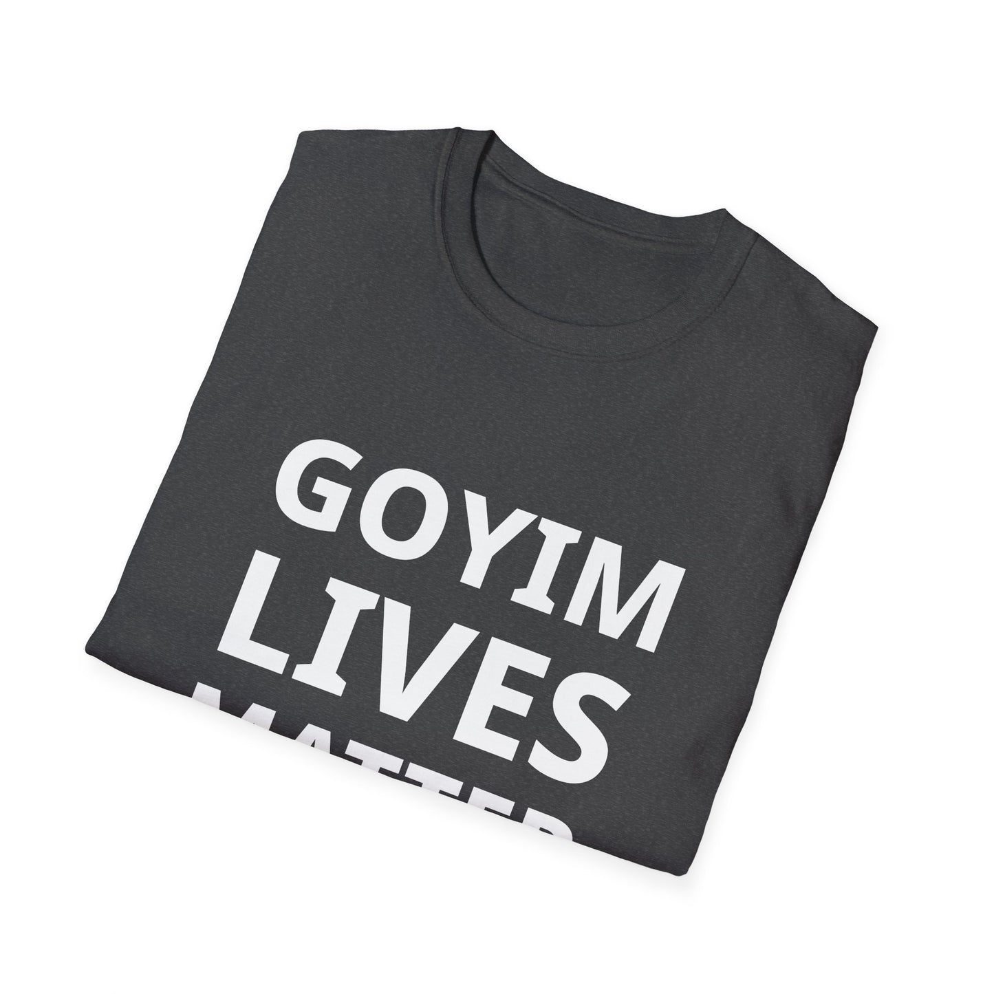 Goyim Lives Matter T-Shirt