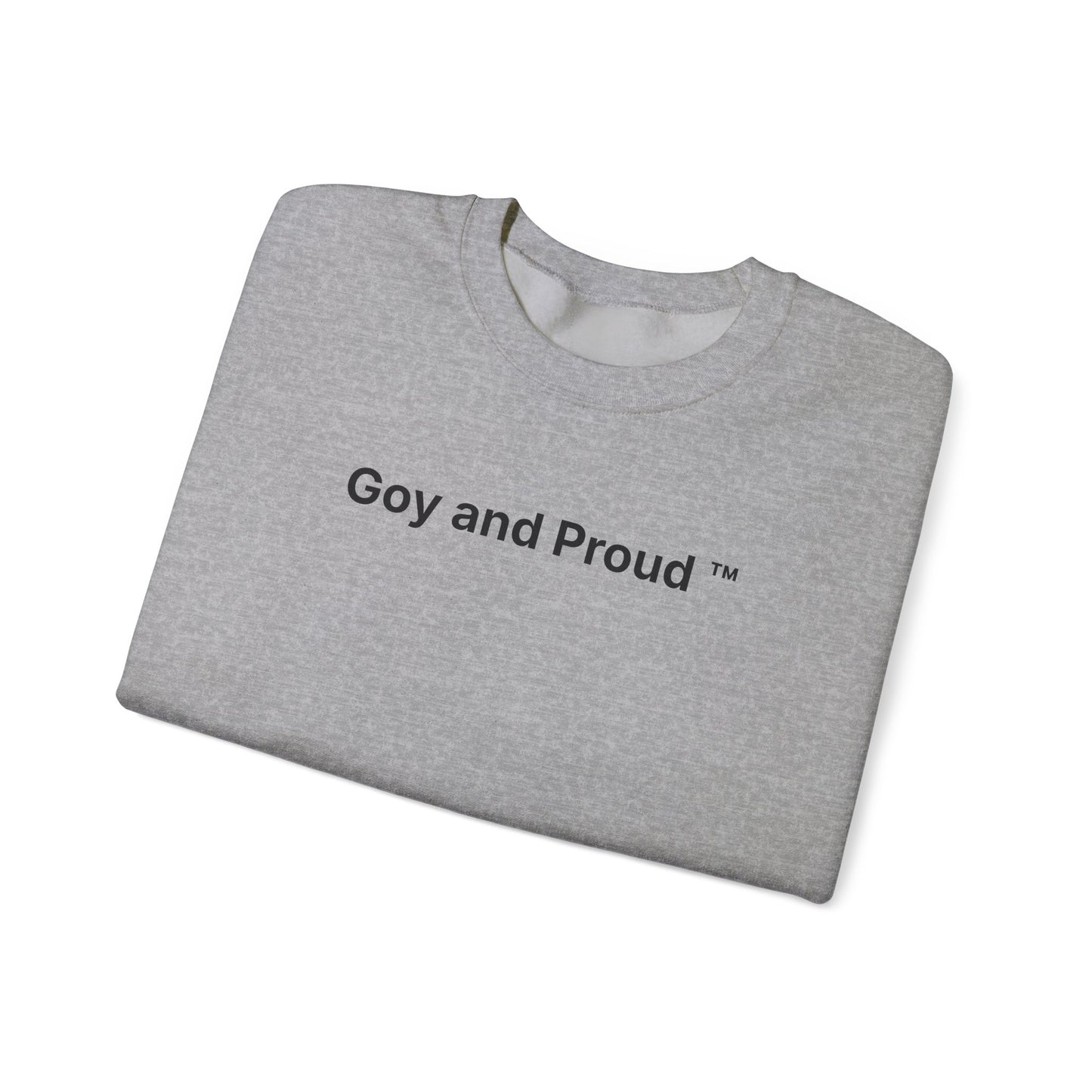Goy and Proud ™ Sweatshirt