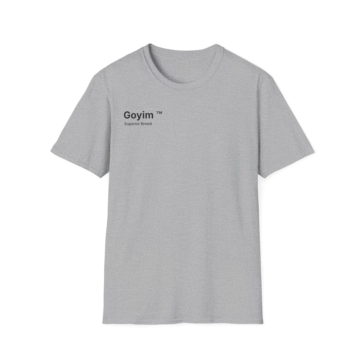Superior Breed Goyim™ T-Shirt