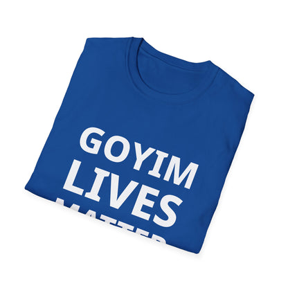 Goyim Lives Matter T-Shirt