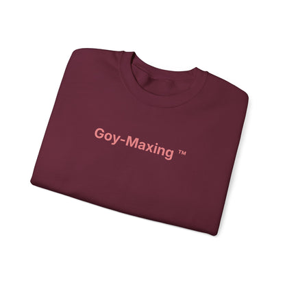 Goy-Maxing™ Sweatshirt