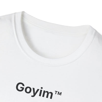 Goyim™ T-Shirt