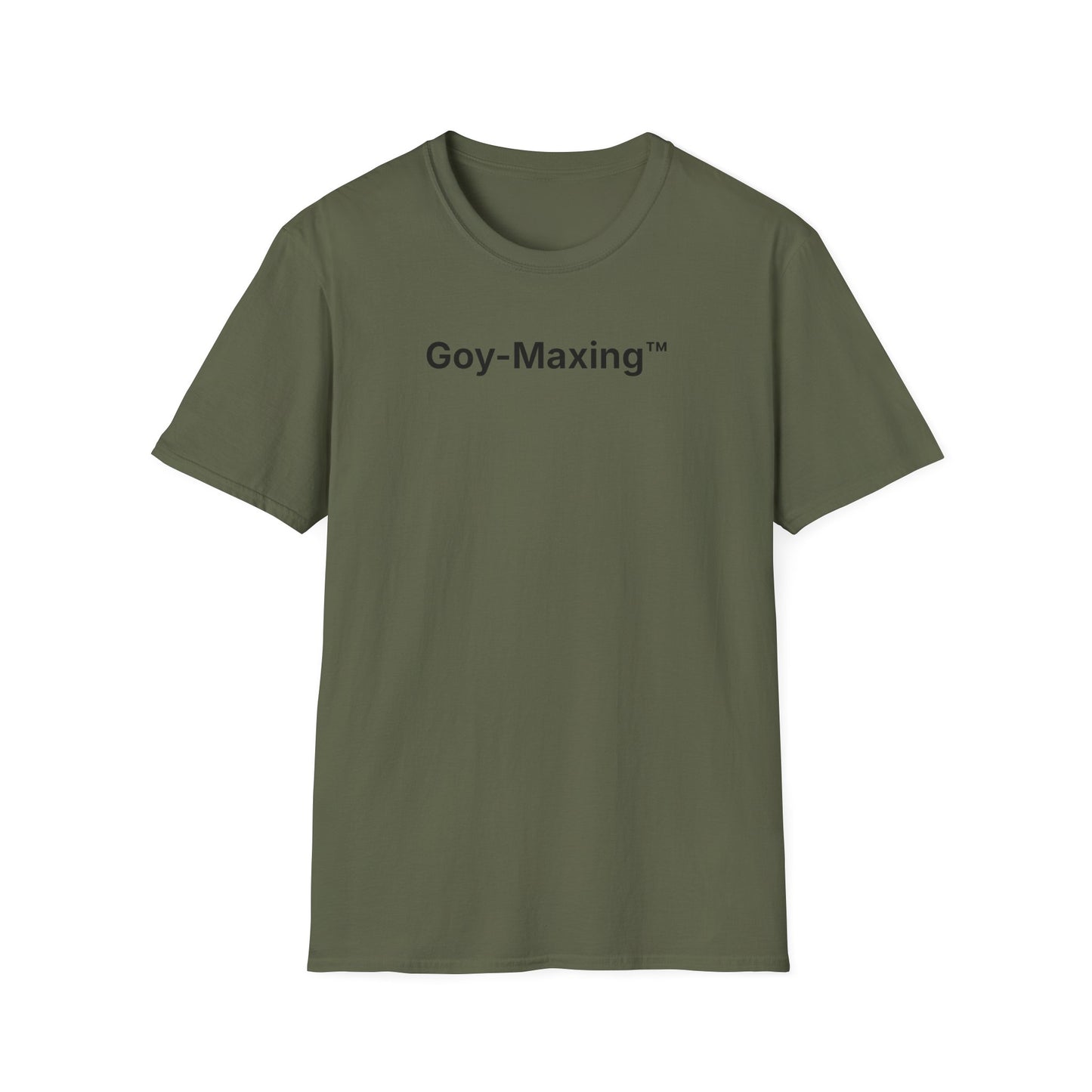 Goy-Maxing™ T-Shirt