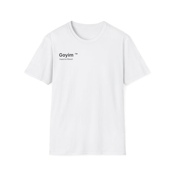 Superior Breed Goyim™ T-Shirt