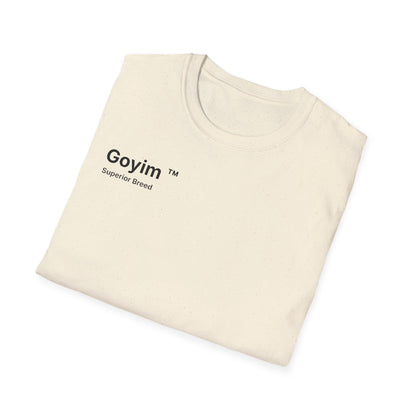 Superior Breed Goyim™ T-Shirt