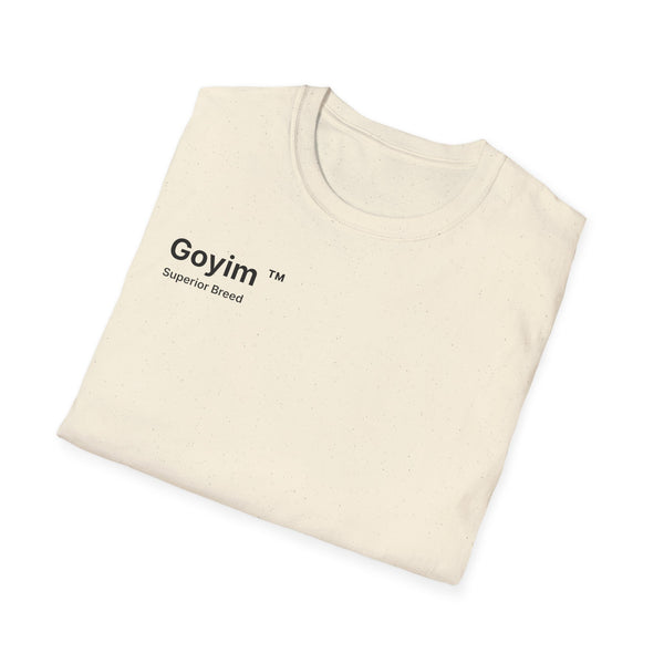 Superior Breed Goyim™ T-Shirt