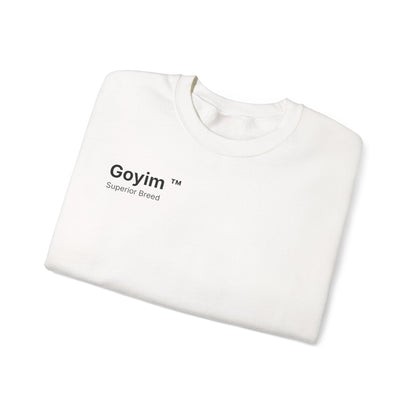 Superior Breed Goyim™ Sweatshirt