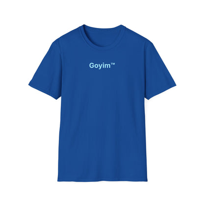 Goyim™ T-Shirt
