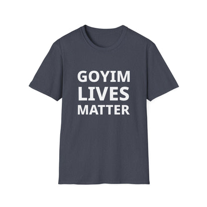 Goyim Lives Matter T-Shirt