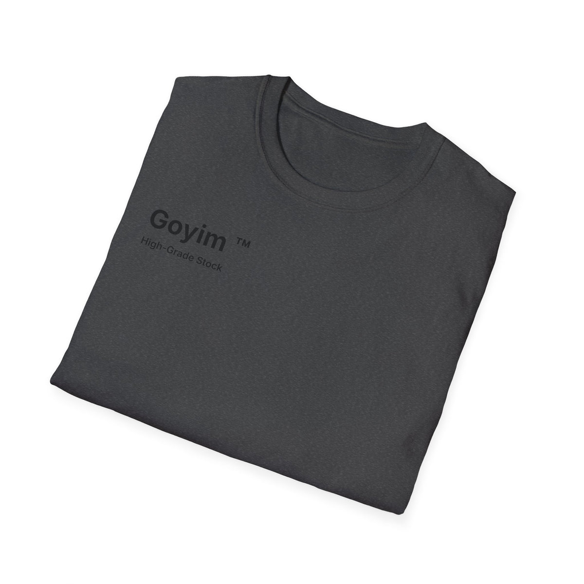 High-Grade Stock Goyim™ T-Shirt